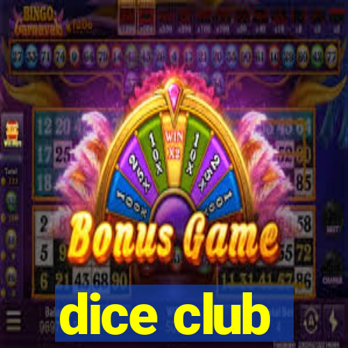 dice club